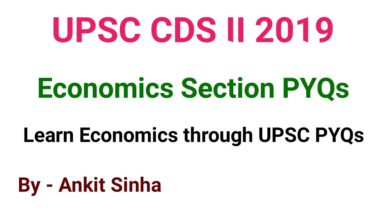 UPSC PYQs | CDS II 2019 | Economics Section Analysis with concepts| 