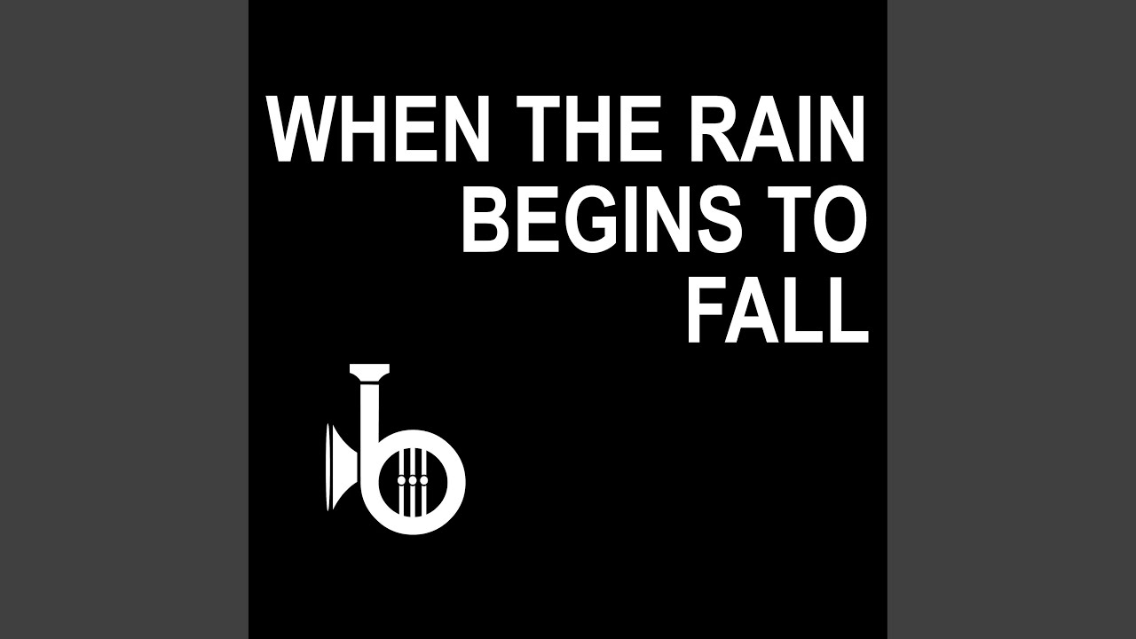 When the Rain Begins to Fall