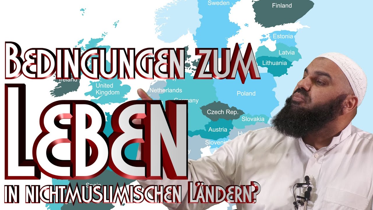 BEDINGUNGEN ZUM LEBEN IN NICHTMUSLIMISCHEN LÄNDERN? mit A. Abul Baraa in Braunschweig