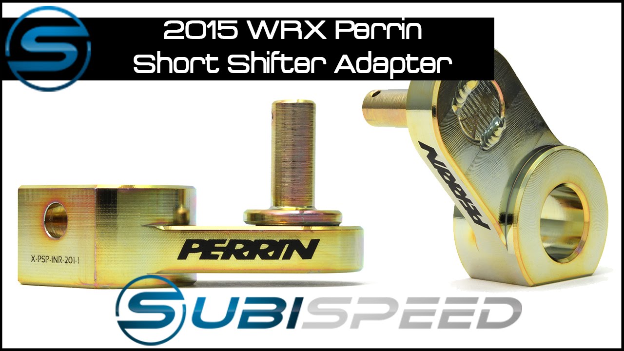 Subispeed - 2015 WRX Perrin Short Shifter Adapter Install