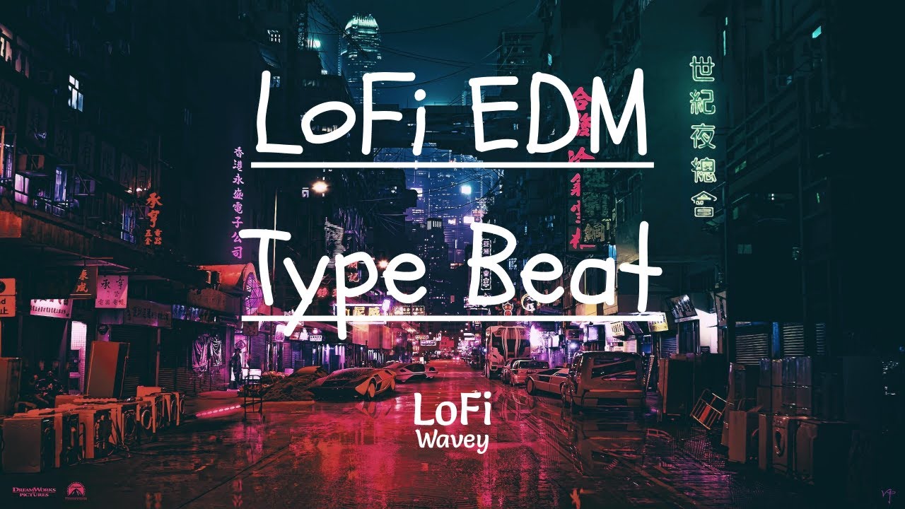 60 Min LoFi EDM Type Beat | Lofi Wavey #lofiEDM #lofimusic