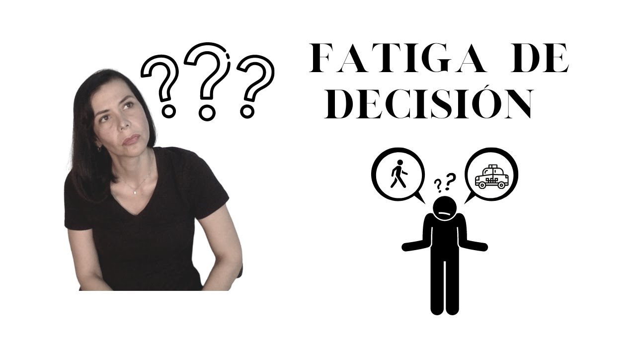 Fatiga de decisi&oacute;n