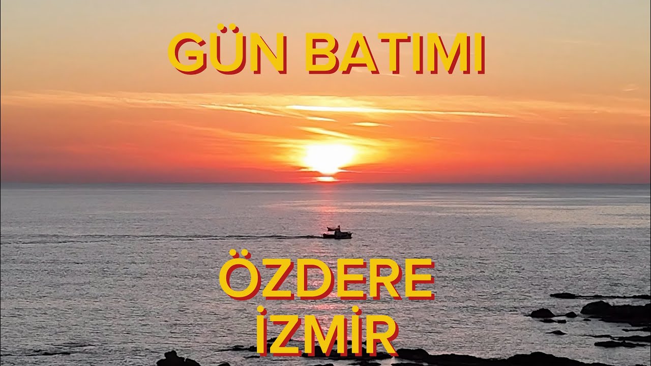 Özdere Gün Batımı / Çukuraltı / Menderes / İzmir