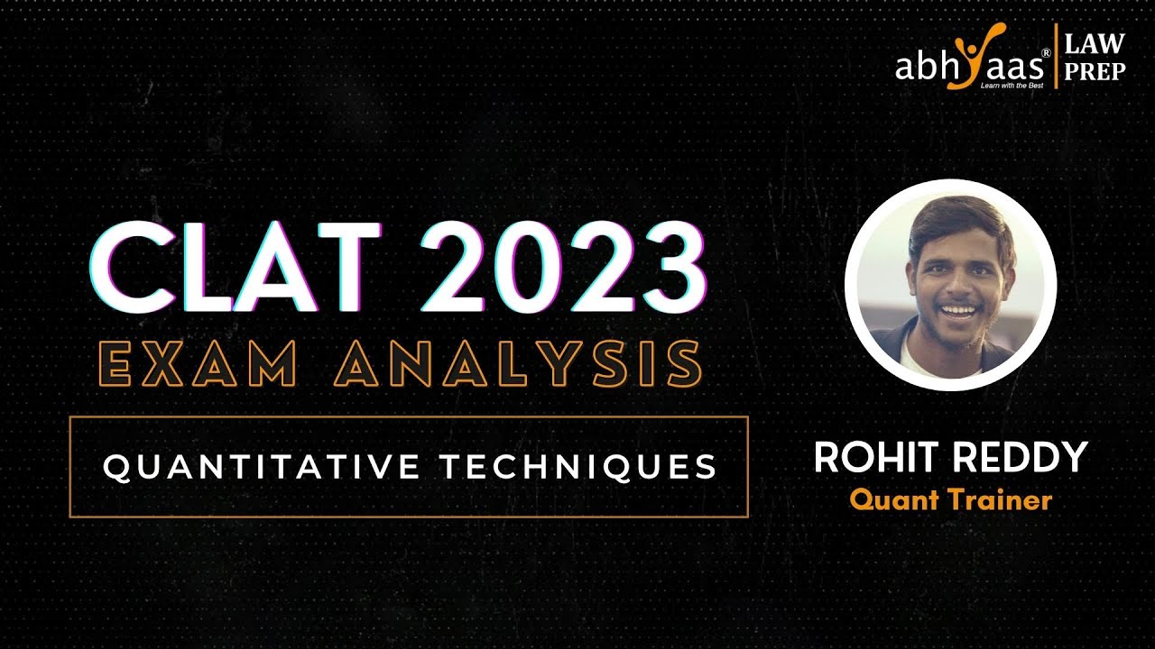 CLAT 2023 Exam Paper Solutions & Key | Quantitative Techniques by Mr. Rohit Reddy | Abhyaas Lawprep
