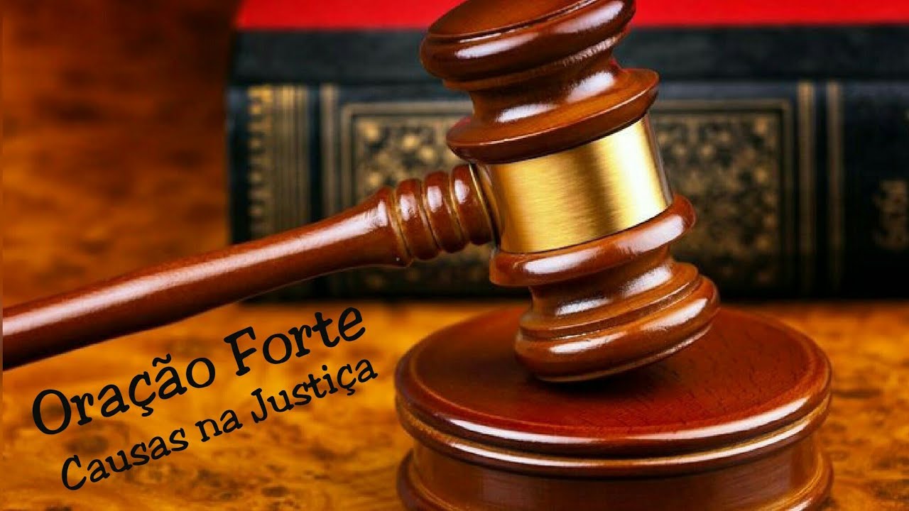 Ora&ccedil;&atilde;o forte causas na justi&ccedil;a