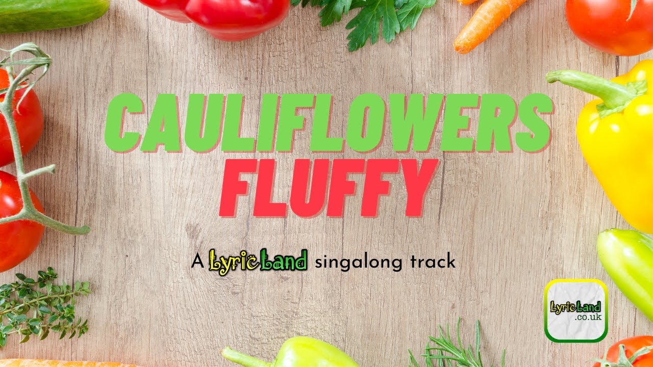 Cauliflowers Fluffy - Paint Box - Harvest Festival - Vegetable Song - Singalong