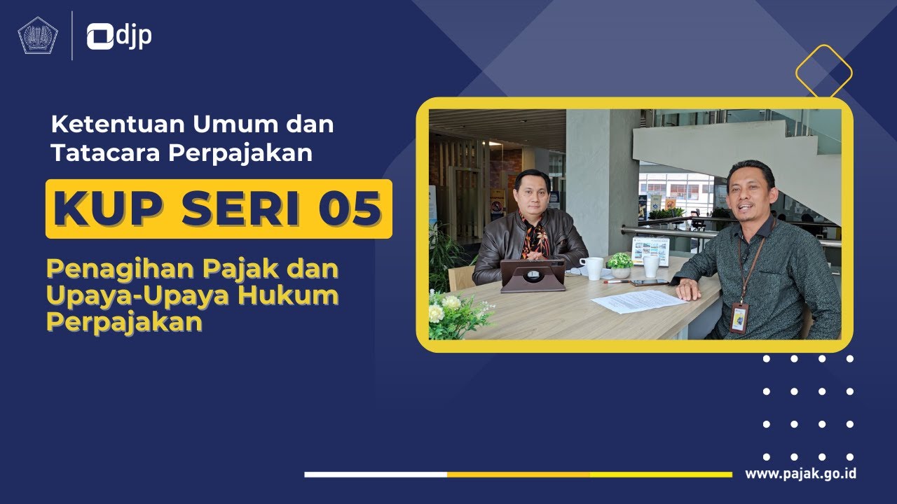 Siniar Madu Bijak #7 Seri KUP – Penagihan Pajak dan Upaya-Upaya Hukum  Perpajakan