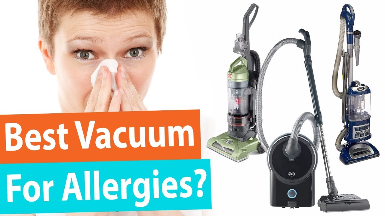 Best Vacuum for Allergies | Top 5 Vacuum Cleaners for Allergies
