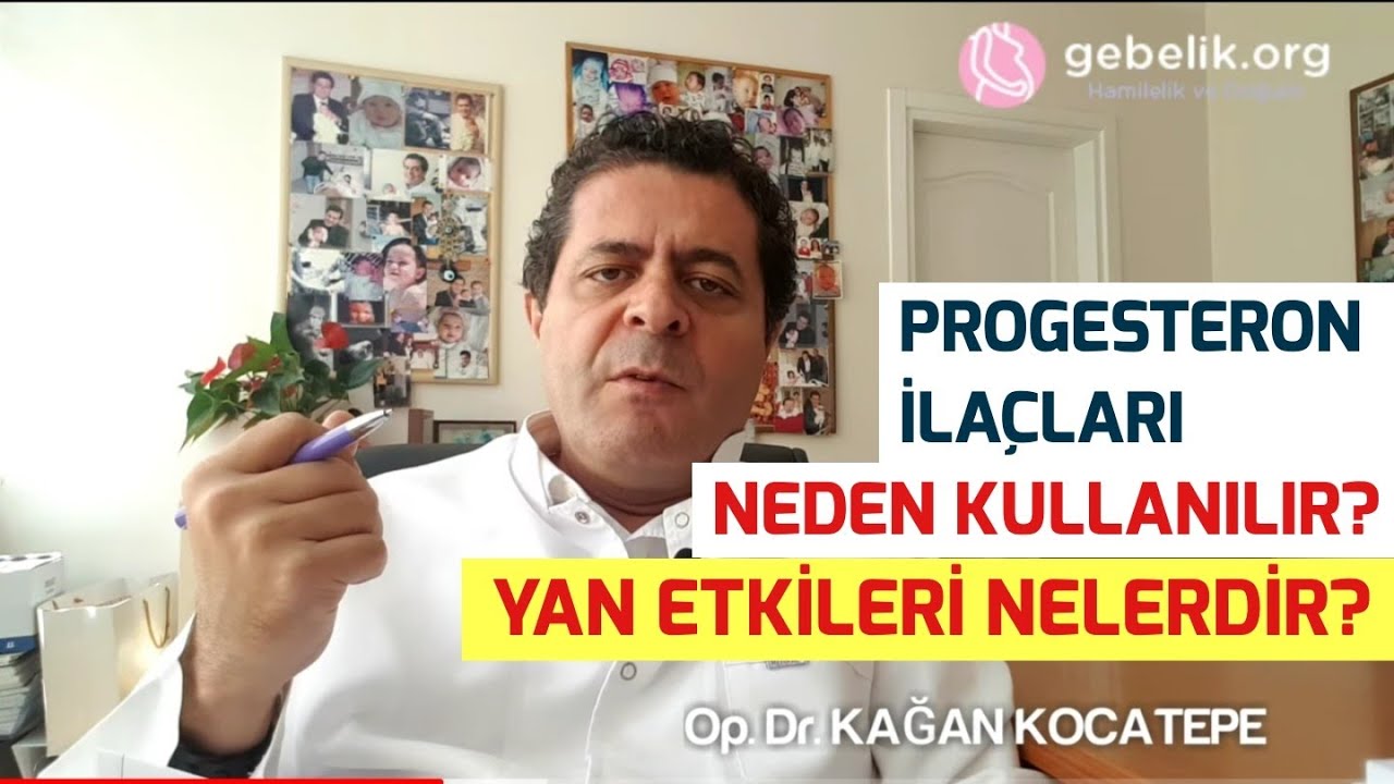 PROGESTERON İLAÇLARI(HAP,İĞNE,JEL) KANAMA,DÜŞÜK VE ERKEN DOĞUMU ENGELLER Mİ? YAN ETKİLERİ NELERDİR?