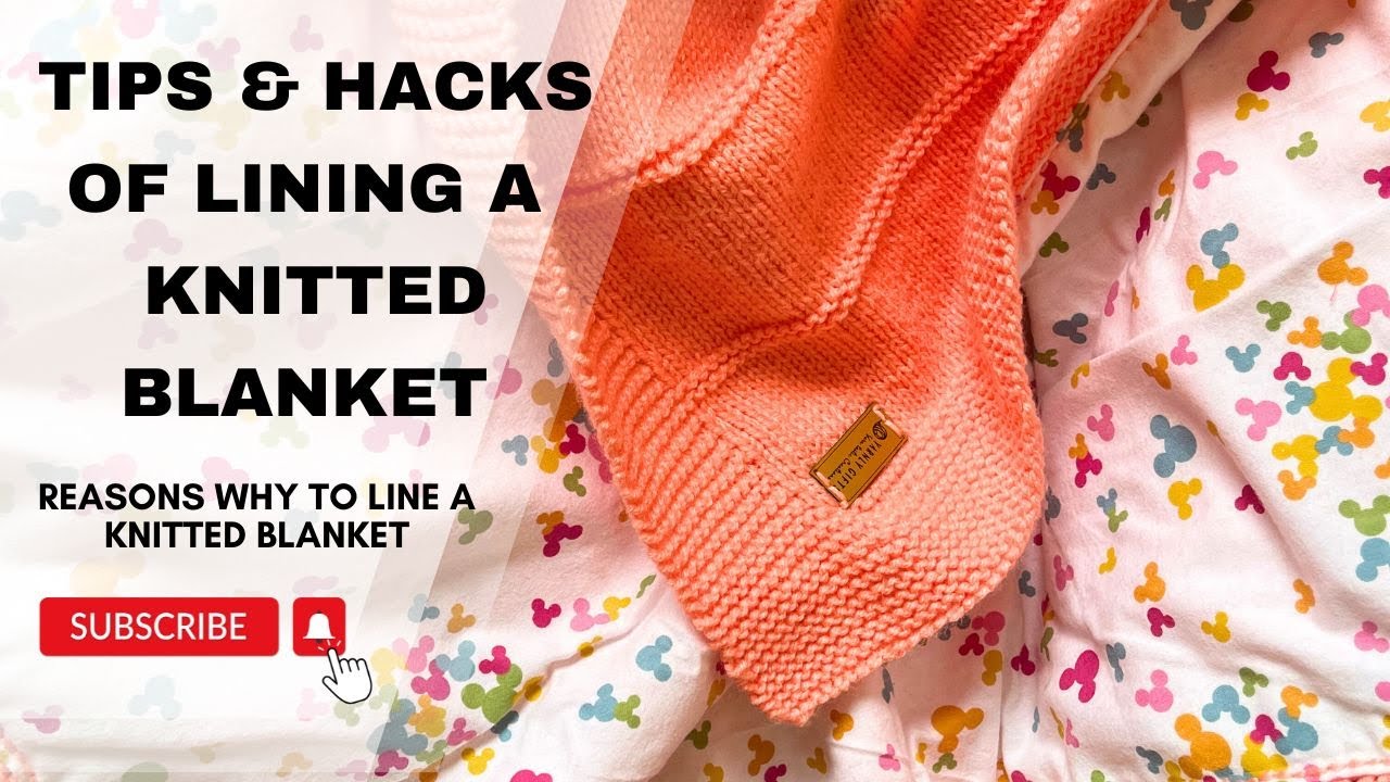 TIPS & HACKS OF LINING A KNITTED BLANKET