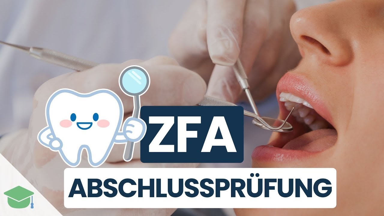 Die ZFA Abschlussprüfung - Alles, was du vor der Prüfung wissen musst!