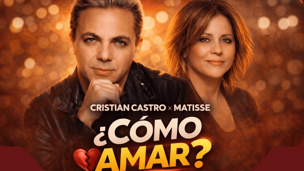 CÓMO AMAR – Cristian Castro & Matisse y Marcela Morelo