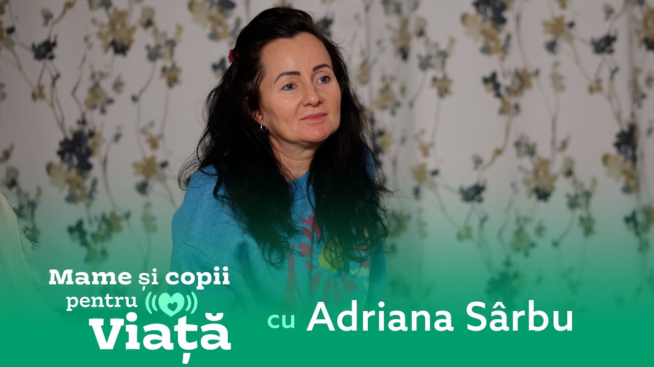 M-a dat afară din casă și mă obliga să avortez — Adriana, 39 de ani | Mame și copii Pentru Viață
