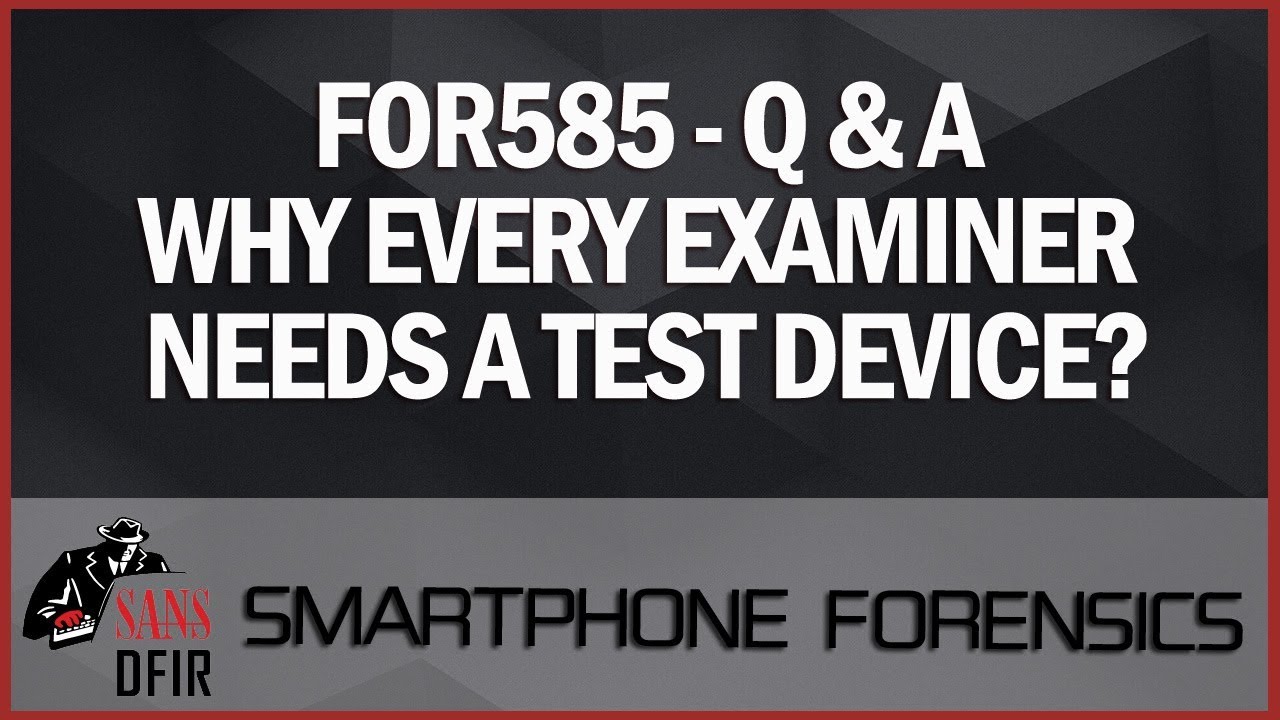 Smartphone Forensics Investigations: Why Every Examiner Needs a Test Device?
