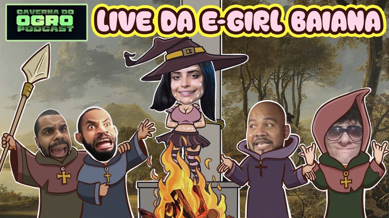 LIVE DA E-GIRL BAIANA - PART. XEHLI G - Caverna do Ogro Podcast