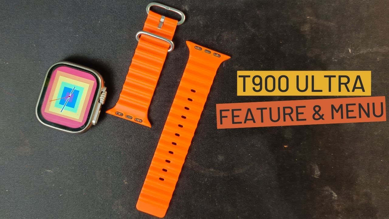 Review Menu and Feature T900 Ultra Smart Watch 2023