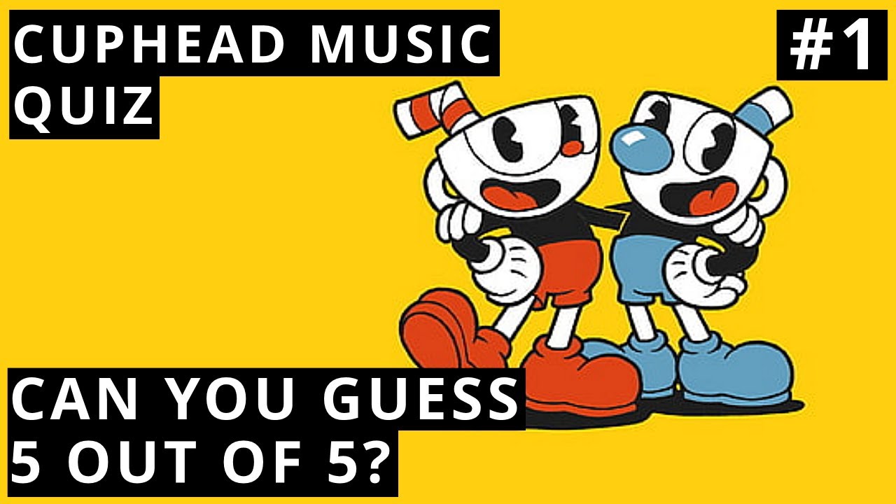 Cuphead Boss Music Quiz #1 - Can You Guess 5 Out Of 5?
