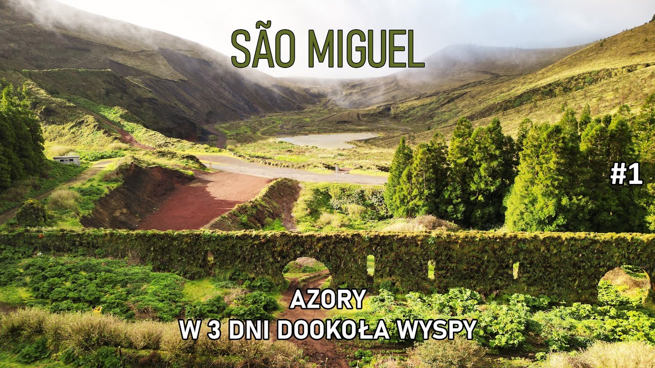 W 3 DNI DOOKOŁA WYSPY | AZORY | SAO MIGUEL | #1
