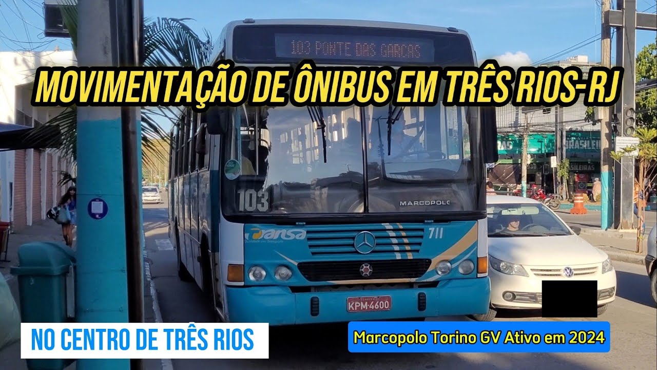 ✅️[ Centro de Três Rios-RJ ] Movimentação de Ônibus em Três Rios-RJ