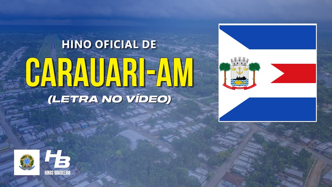 Hino de Carauari - AM (LEGENDADO)