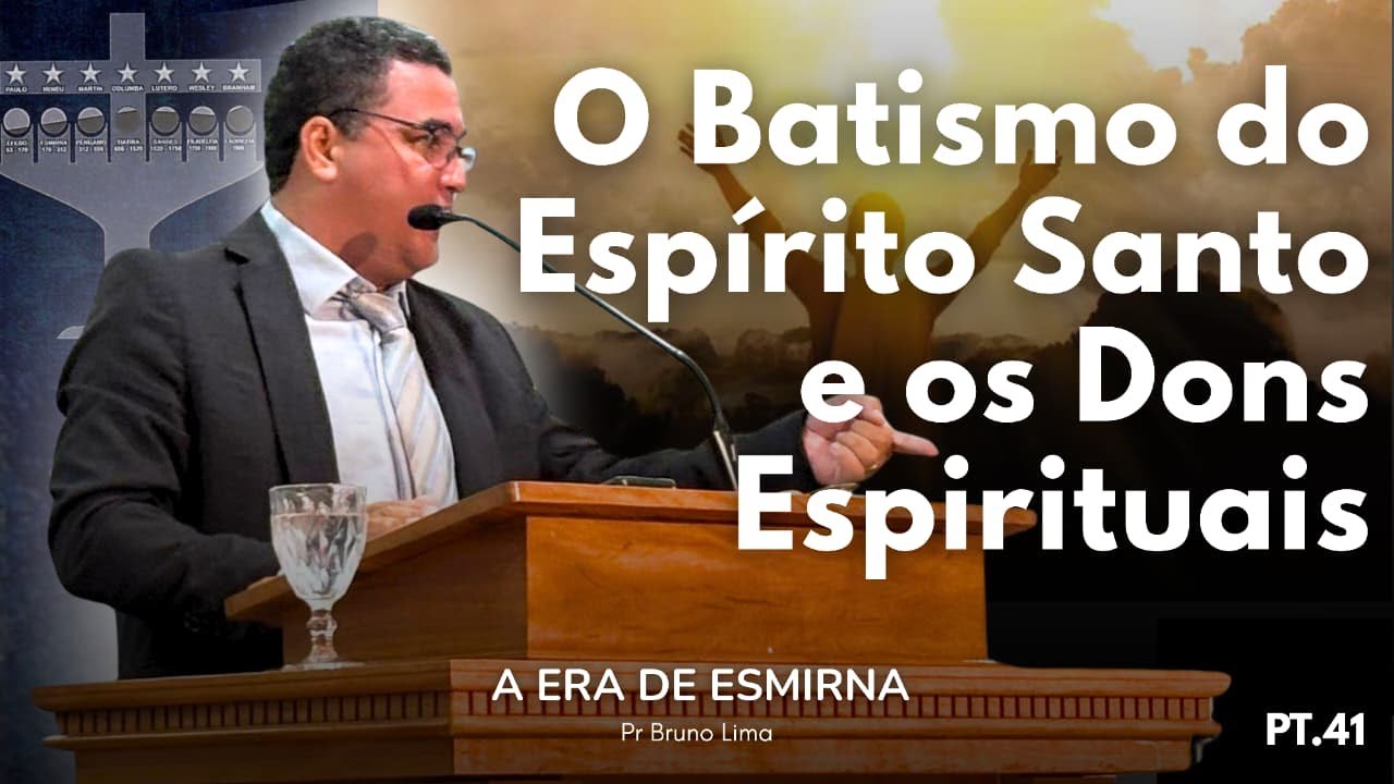 O Batismo do Espírito Santo e os Dons Espirituais | Pr Bruno Lima