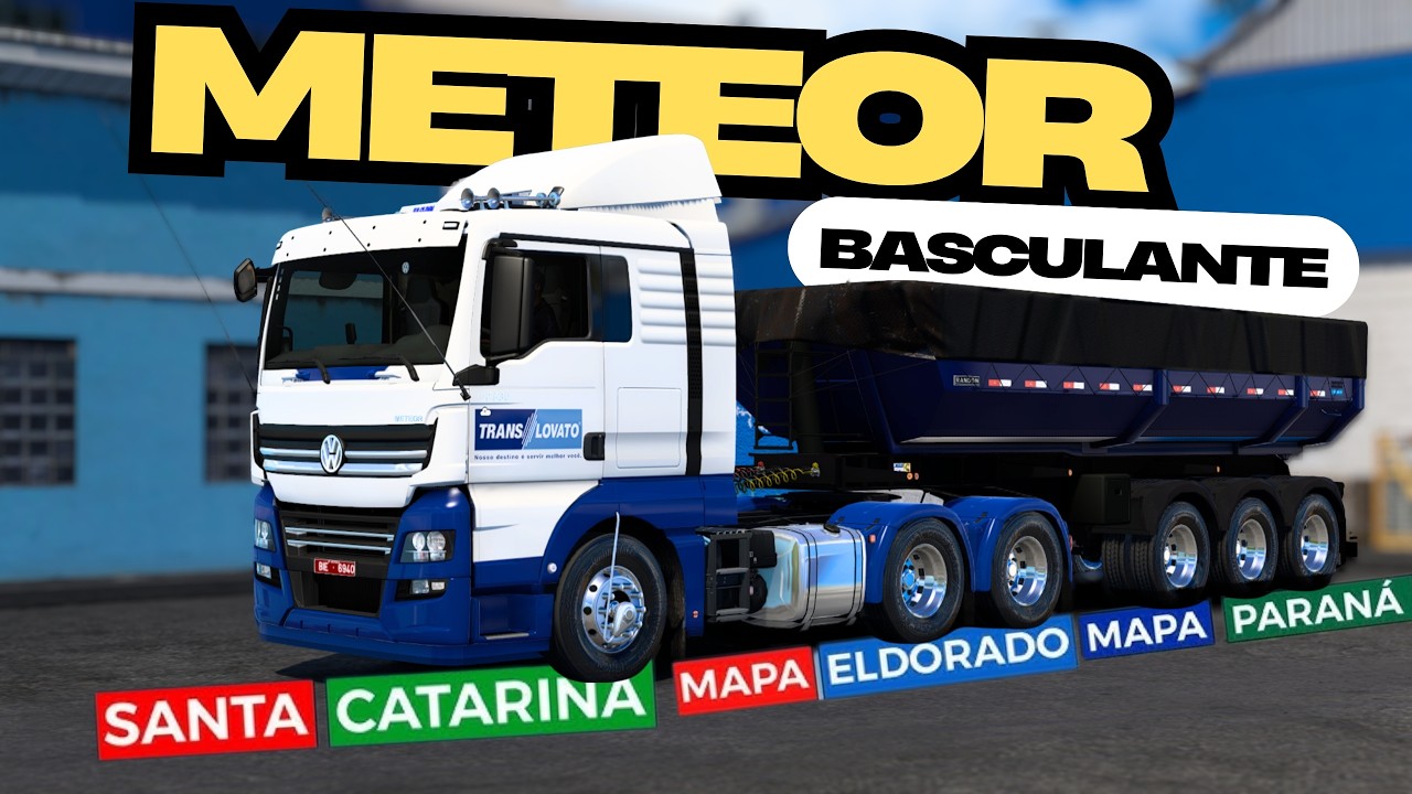 ETS2/METEOR NA BASCULANTE RODANDO PELAS ESTRADAS MAPA ELDORADO+SUL PARANÁ+CATARINA 🚛
