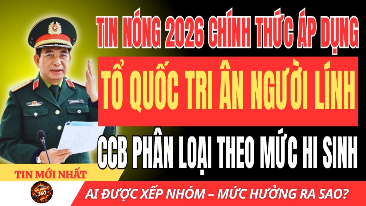 Tri Ân Xứng Đáng Người Lính: Trợ Cấp CCB Phân Loại Theo Mức Cống Hiến Áp Dụng Từ 2026