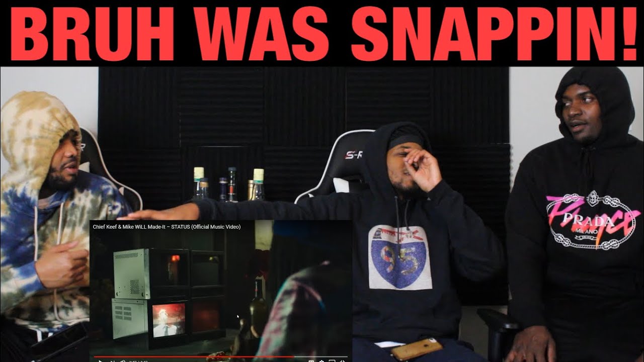 Chief Keef & Mike WiLL Made-It - STATUS | Official Music Video | FIRST REACTION