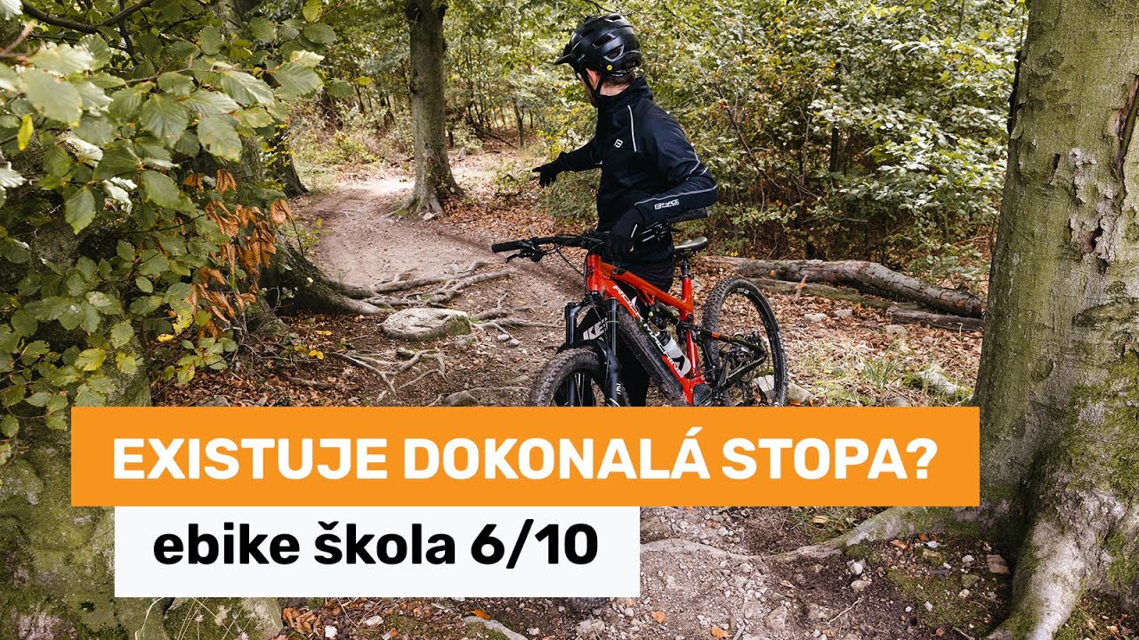 Existuje dokonalá stopa? - ebike škola 6/10