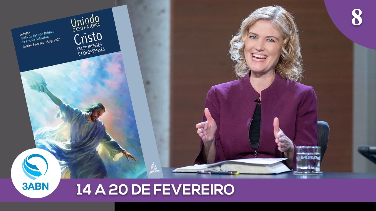“A Preeminência de Cristo” | Painel da Escola Sabatina por 3ABN - Lição 8, 1º Trimestre de 2026