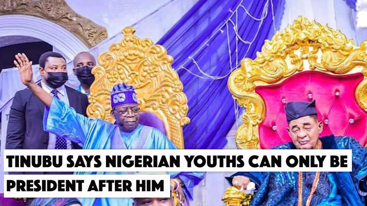Tinubu Says Nigerian Youths Can Only Be President After Him