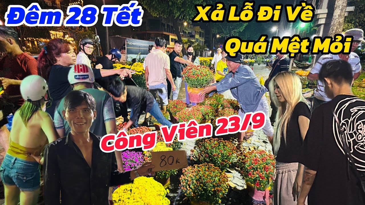 ✅Chấn Động Đêm 28 Tết Bà Con Giành Nhau Mua Cúc Mâm Xôi 50k, Mai 80k, Tắc 100k Công Viên 23/9
