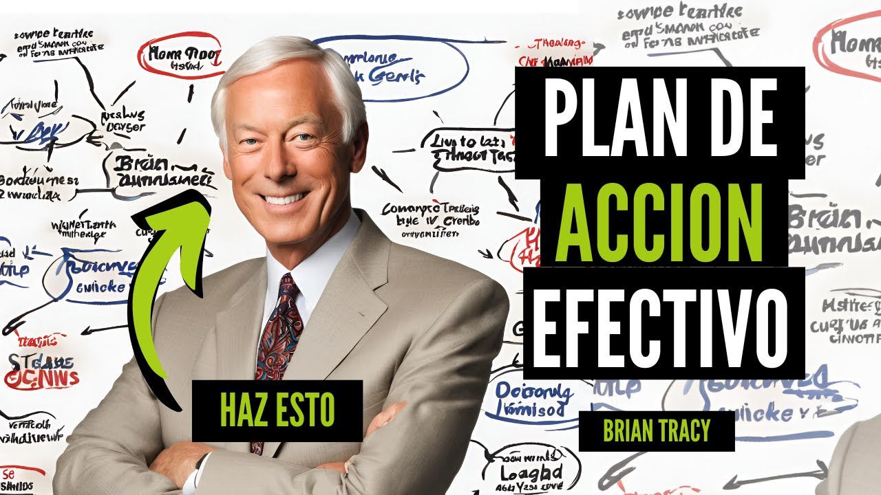 aprende a crear un plan de accion efectivo   Brian Tracy