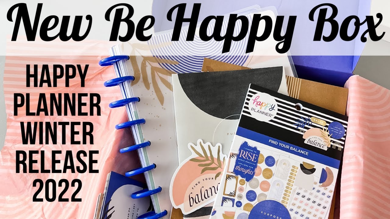 New Happy Planner Be Happy Box Unboxing! Find Your Balance | Goals & Self Care | Winter Release 2022