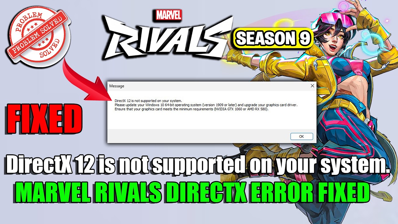 Как исправить ошибку &laquo;DirectX 12 не поддерживается вашей системой&raquo; в 9 сезоне Marvel Rivals