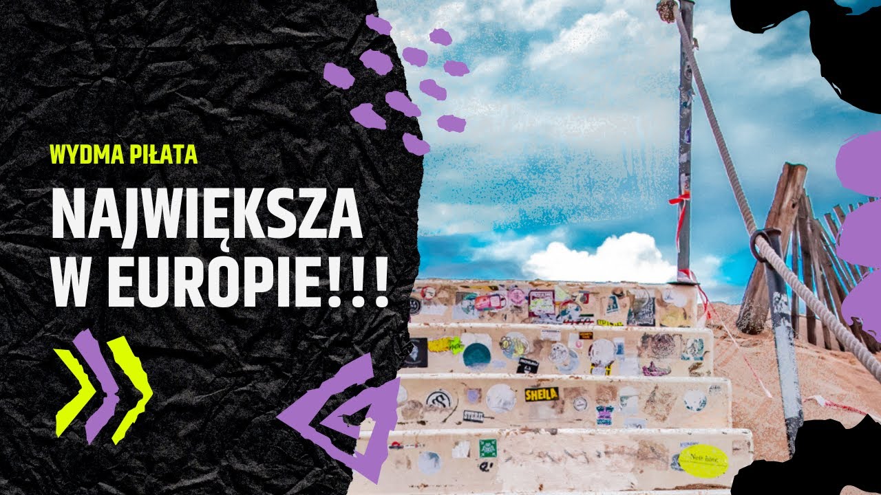 Wydma Piłata czyli Największa Wydma w Europie