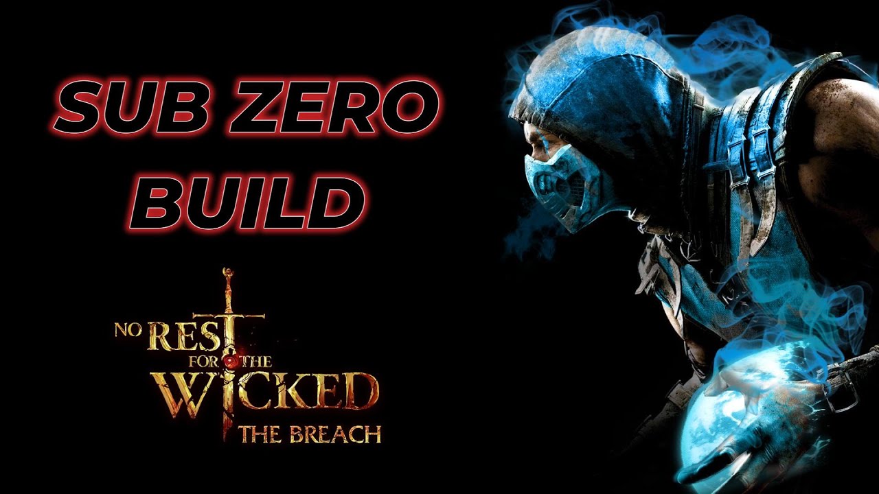 Sub Zero(MK) Build - No Rest for The Wicked Breach Gauntlets Build