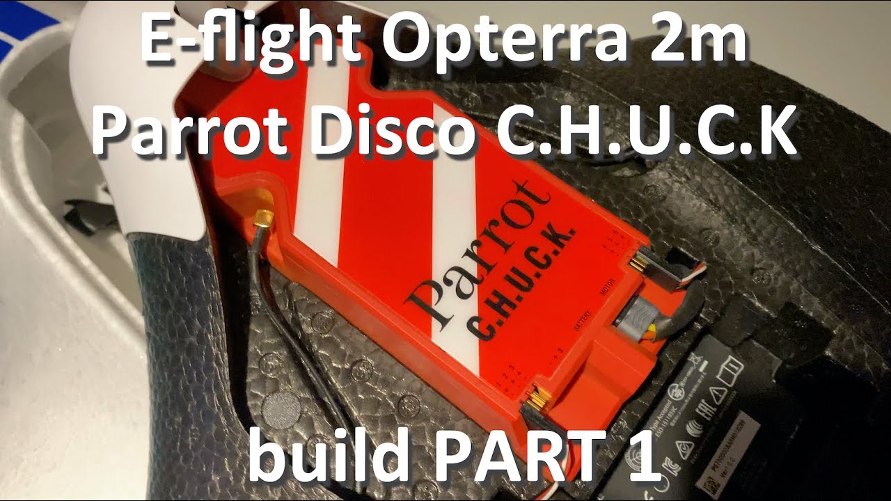 E-flite Opterra 2m | Parrot Disco Chuck - FPV hyper long range cruiser drone build ~ PART 1