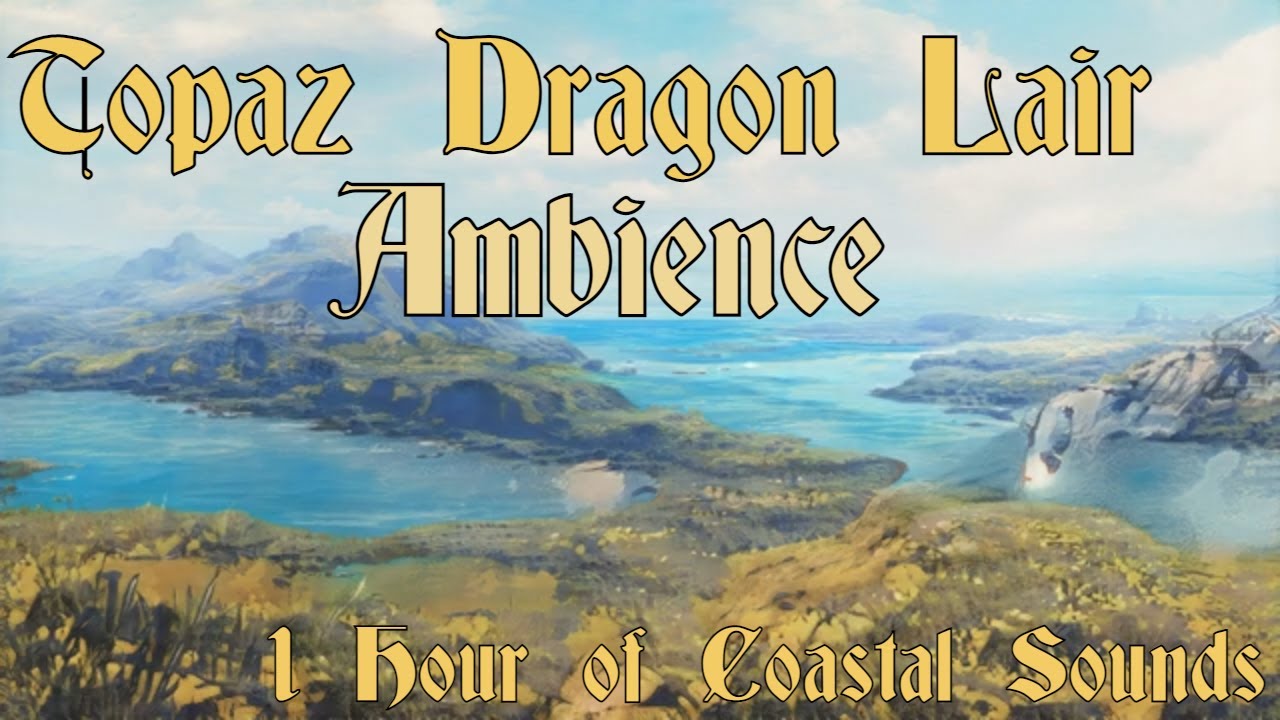 Topaz Dragon Lair  Ambience | 1 Hour | Coastal Soundscape for D&D
