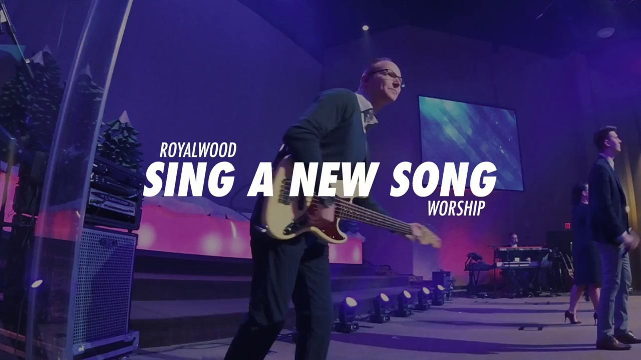 Sing A New Song // BJ Putnam // Royalwood Church // Bass Cam