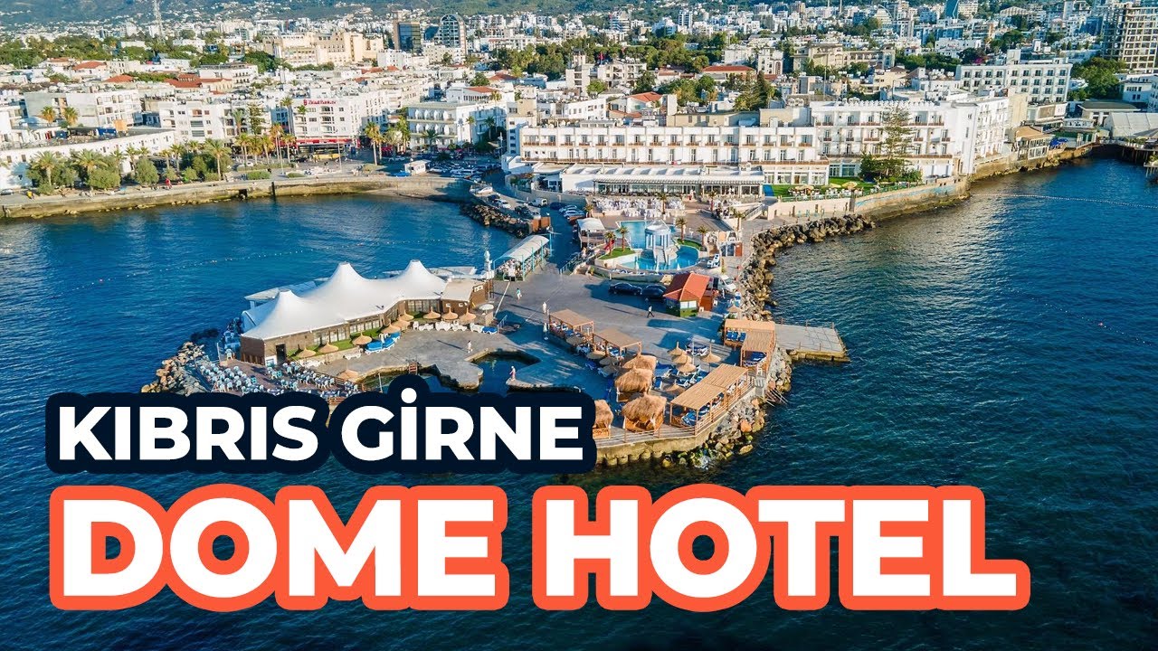 Dome Hotel Kıbrıs Girne / Tanıtım - Tatilcikuş