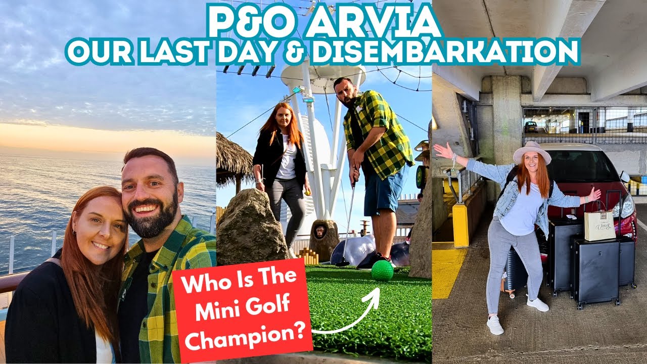 P&O Arvia - Last Day On The Ship & Disembarkation Morning