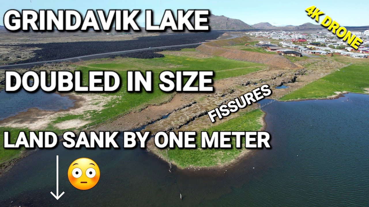 Grindavik Lake that doubled in size due to land subsidence! Here the ground sank by a meter!