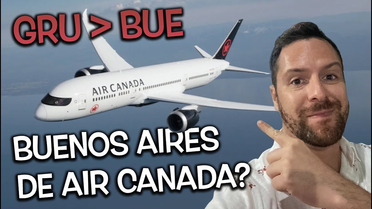 Como é voar para Buenos Aires com a Air Canada | Classe Econômica Boeing 787-9 Dreamliner