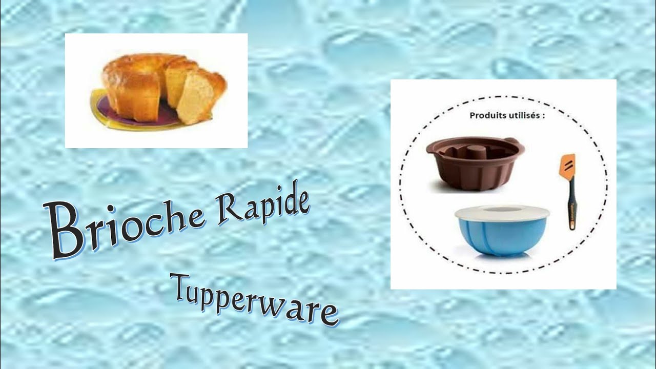 6. Recette Tupperware - Brioche rapide