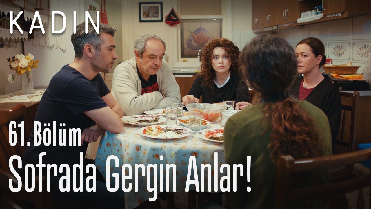 Sofrada gergin anlar! - Kadın 61. Bölüm