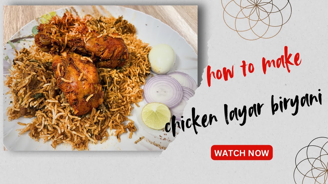Chicken biryani recipe | How to make delicious layered chicken biryani 