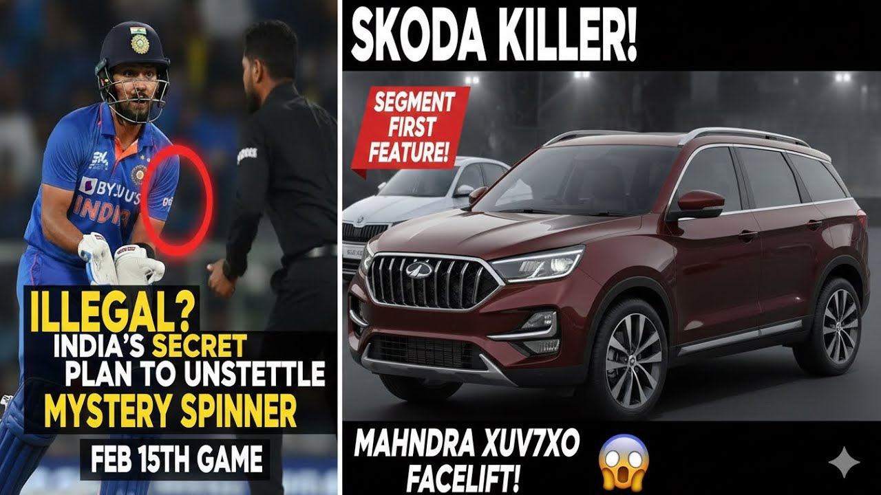 India vs Pakistan Feb 15: The Strategy to Unsettle Usman Tariq | XUV 7XO Facelift Outsmarts Skoda!