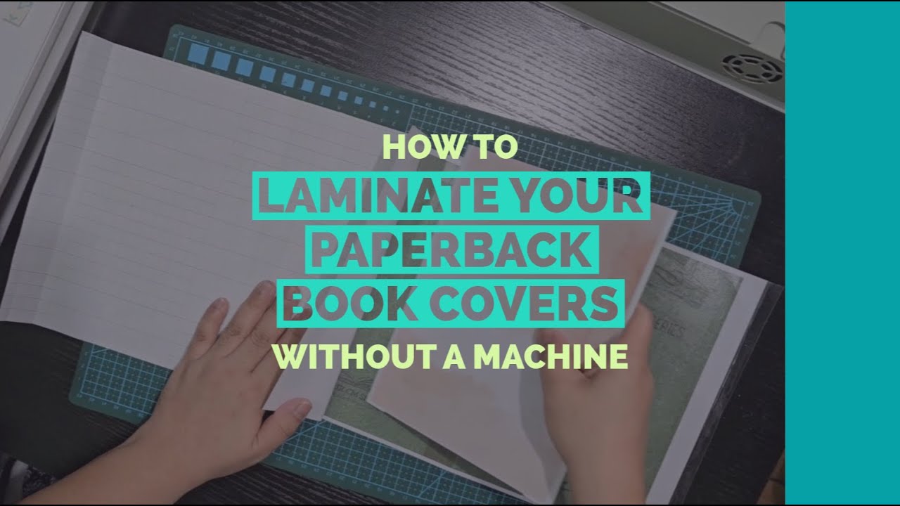 How To Laminate Your Paperback Book Covers Without A Machine