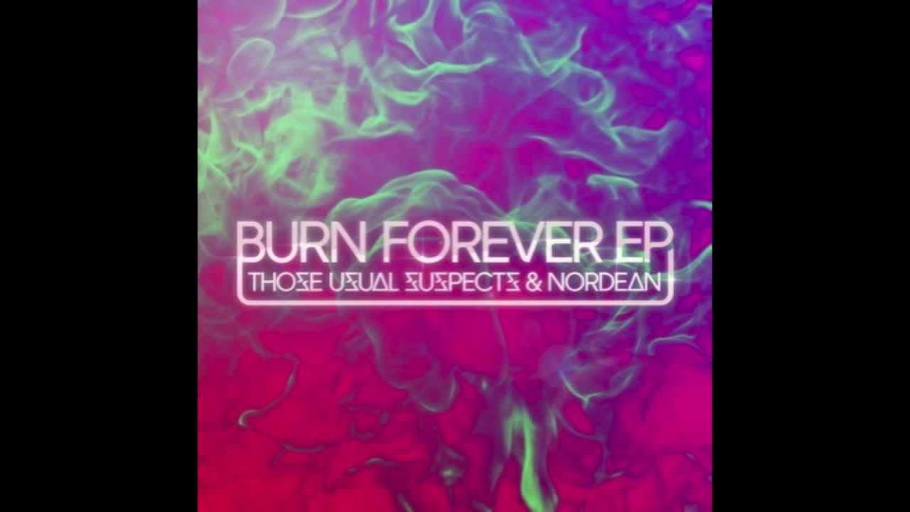 Those Usual Suspects & Nordean - Burn Forever (Michaël Brun Remix)
